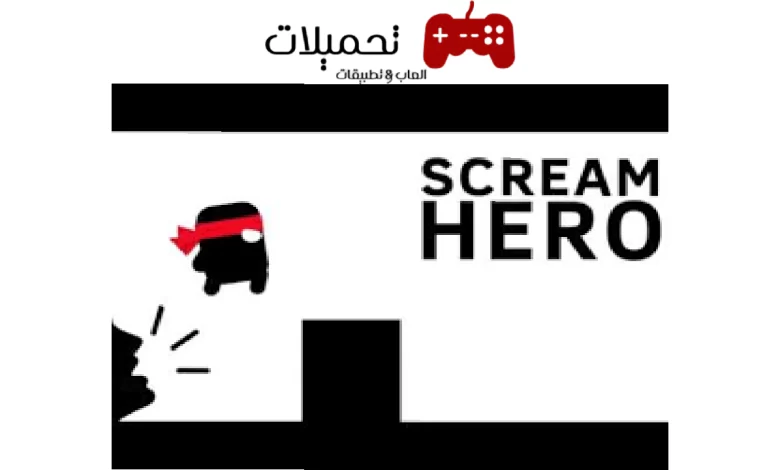 تحميل لعبة الصراخ Scream Go Hero للاندرويد والايفون 2024